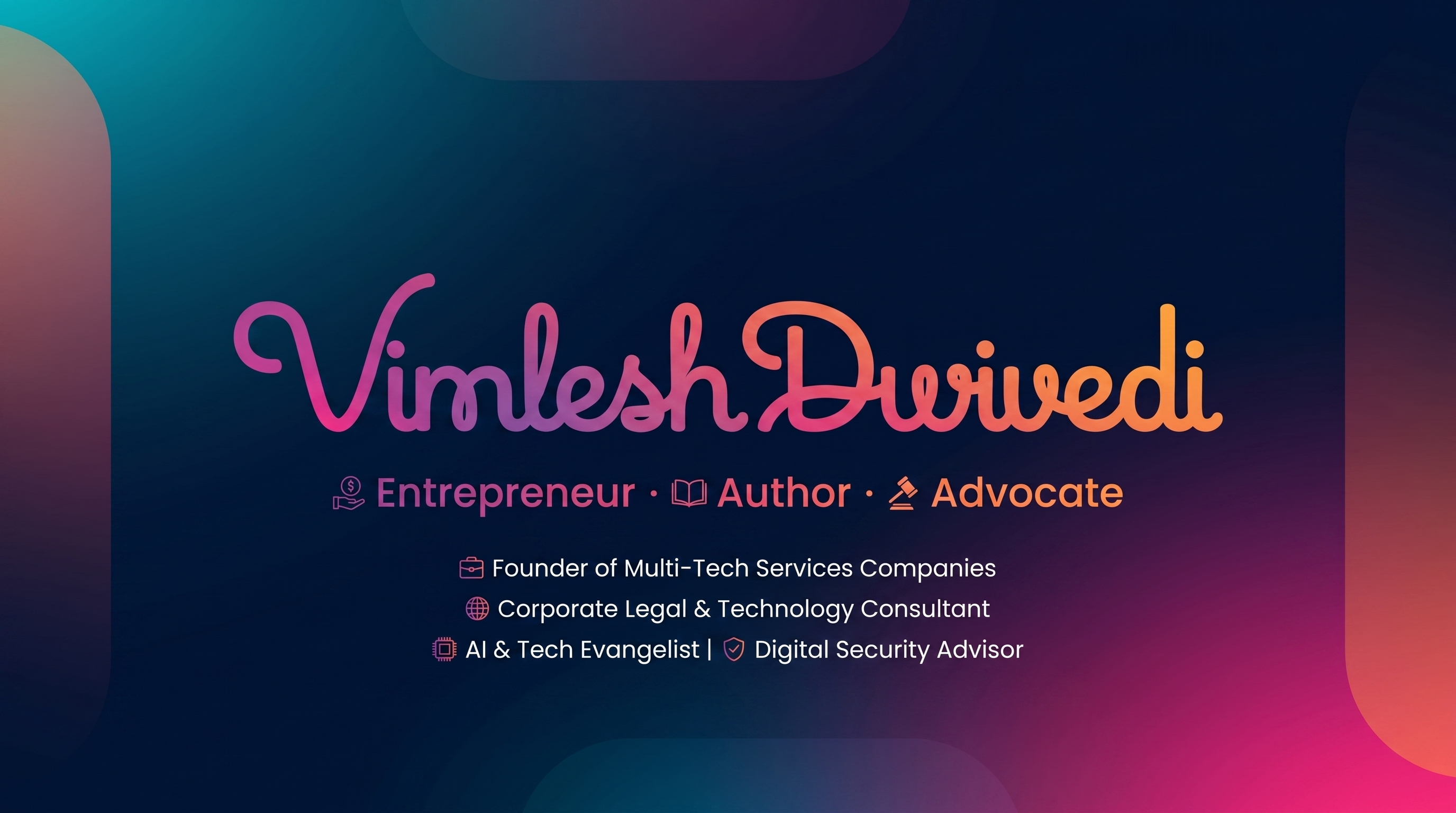 Vimlesh Dwivedi — Entrepreneur · Author · Advocate